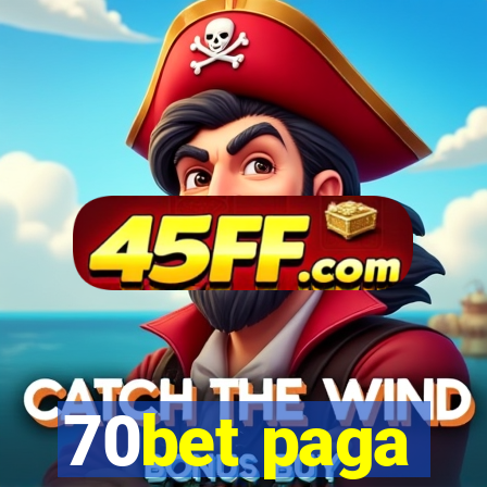 70bet paga